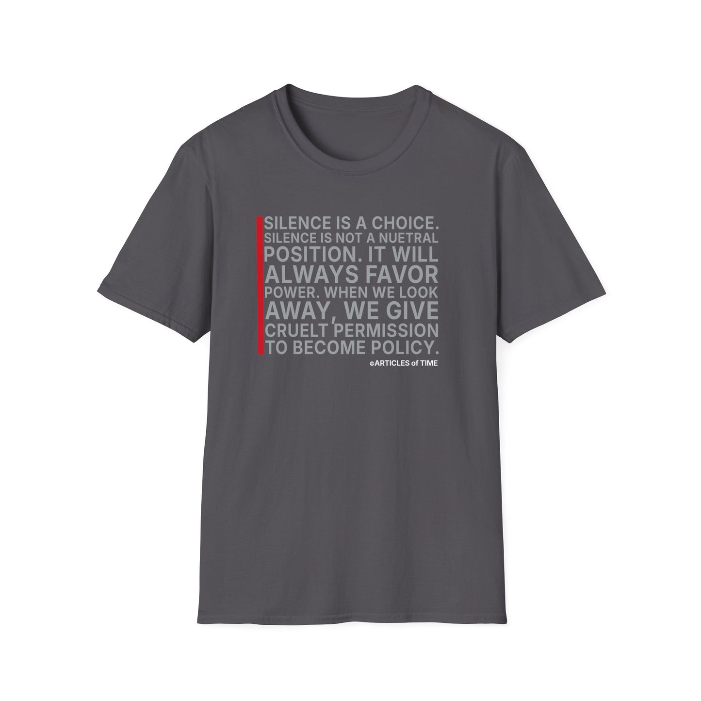 T-Shirt — "Silence Is a Choice" Protest Quote Tee