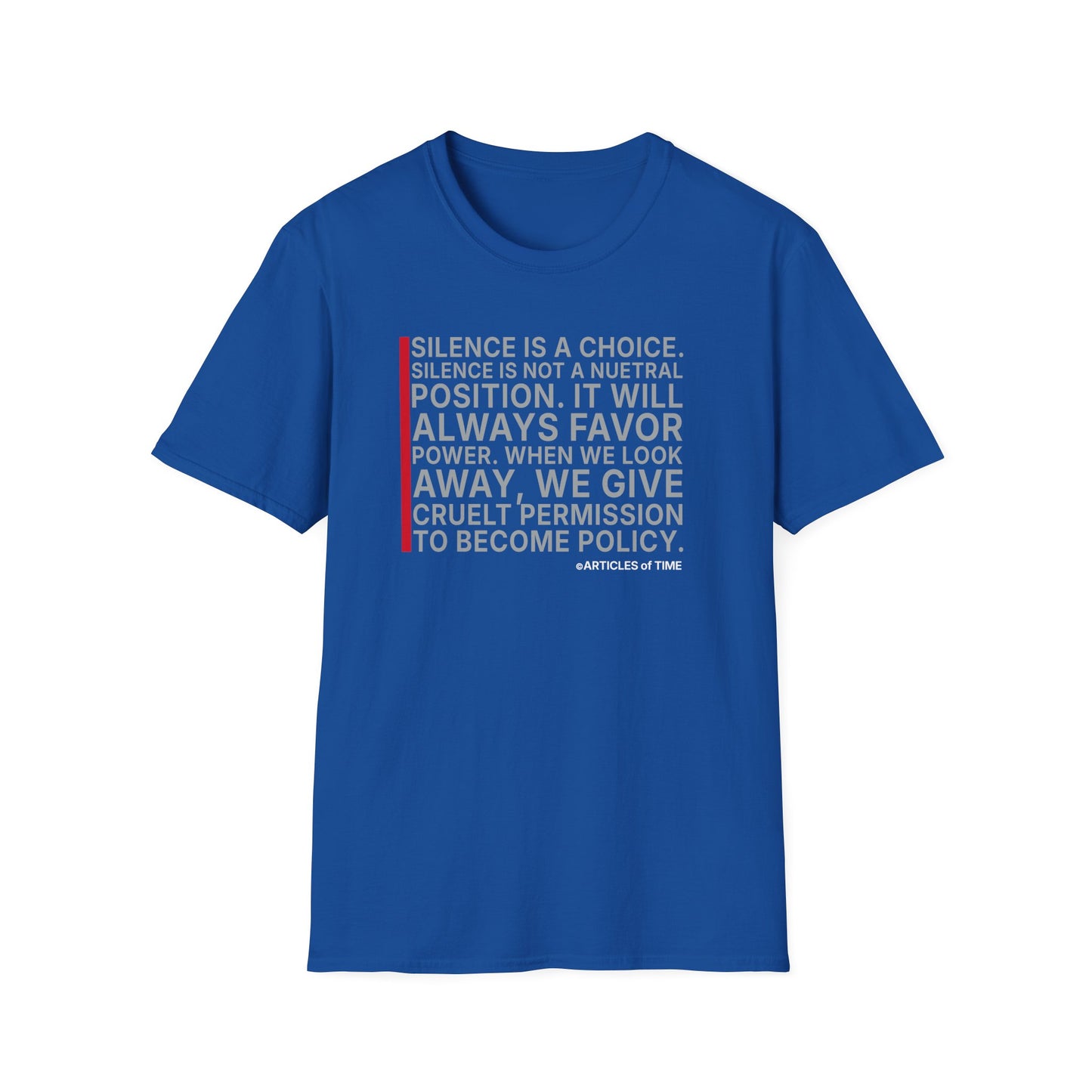 T-Shirt — "Silence Is a Choice" Protest Quote Tee